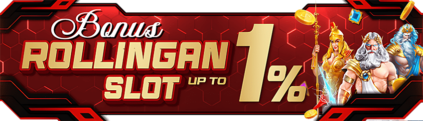 Bonus Rollingan Slot UP TO 1%